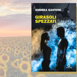 Andrea Santoni - Girasoli spezzati